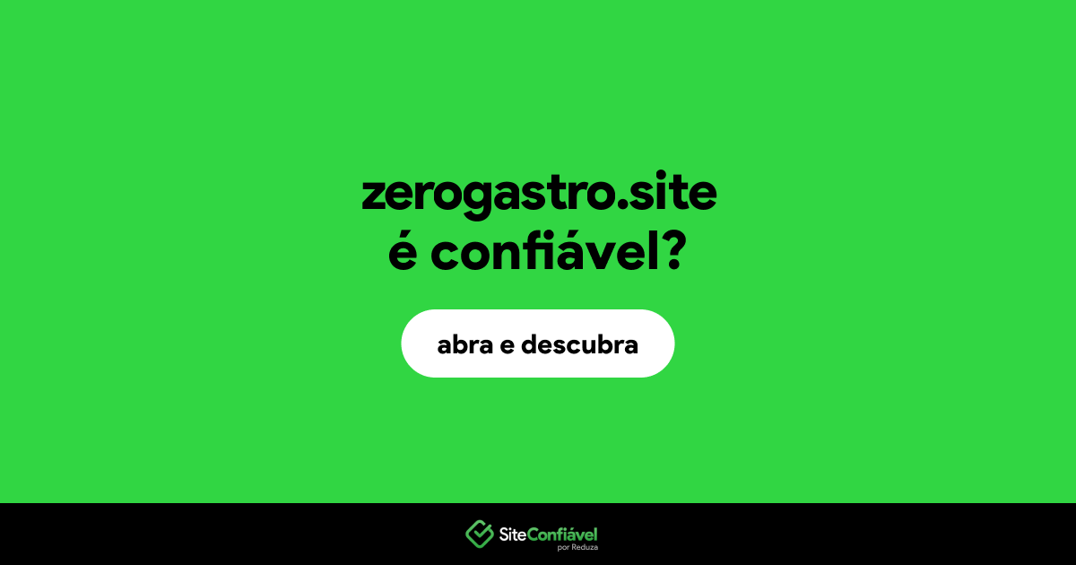 O site zerogastro.site é confiável?