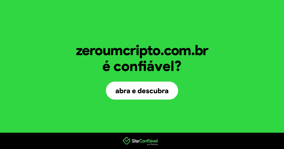 O site zeroumcripto.com.br é confiável?