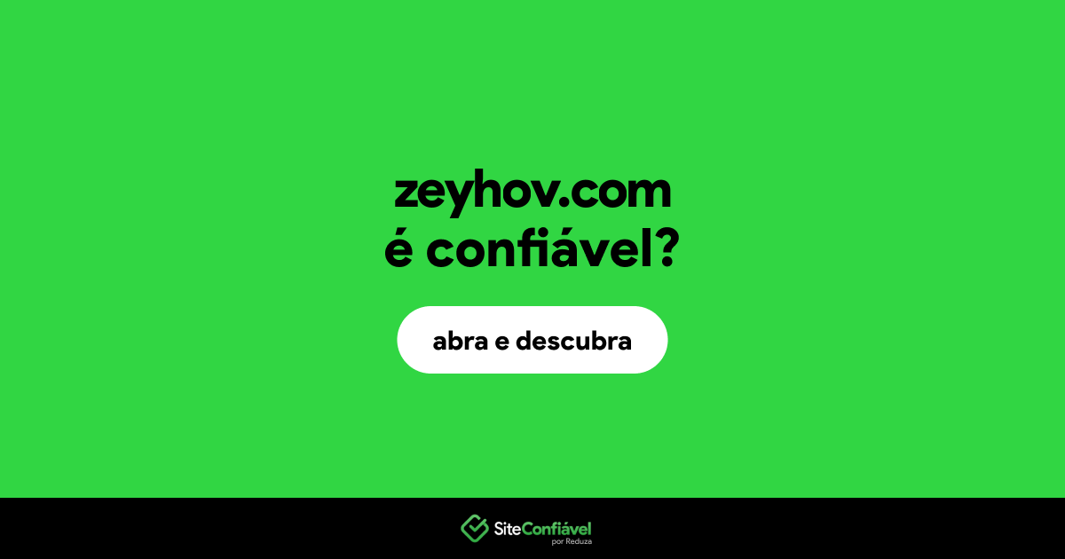 O site zeyhov.com é confiável?