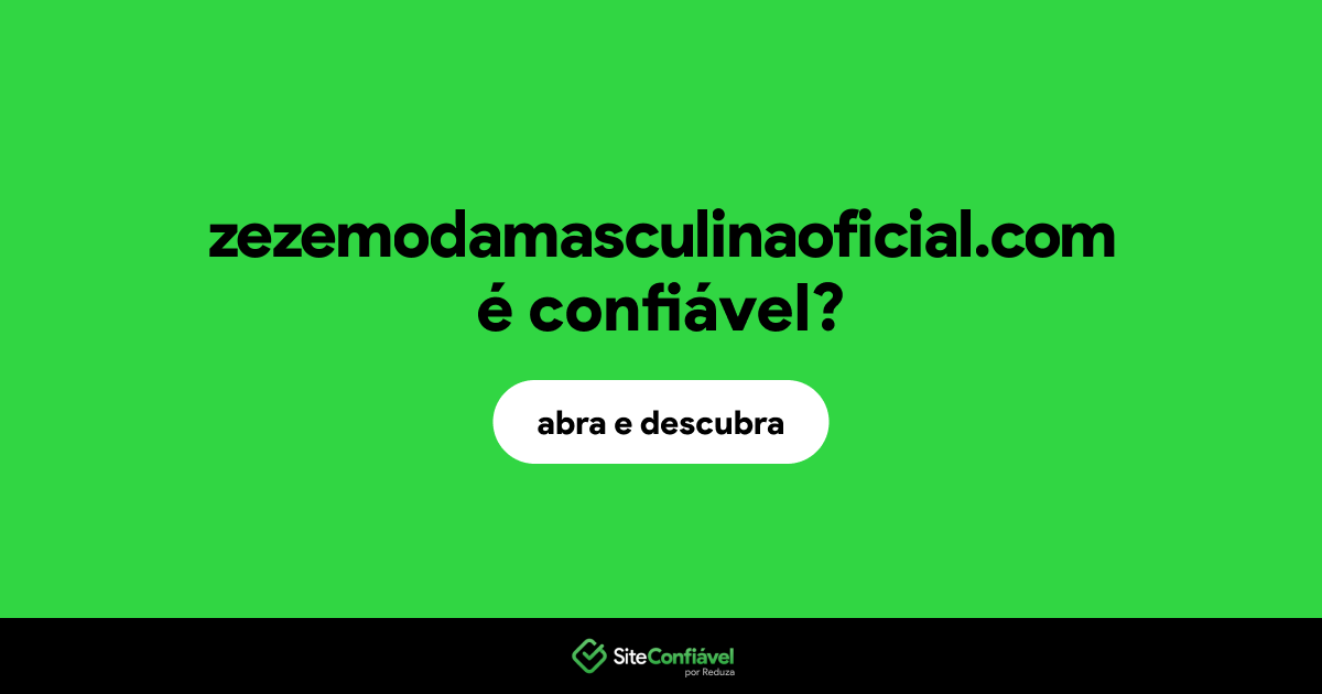 O site zezemodamasculinaoficial.com é confiável?