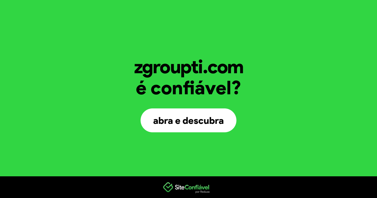 O site zgroupti.com é confiável?