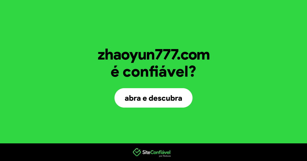 O site zhaoyun777.com é confiável?
