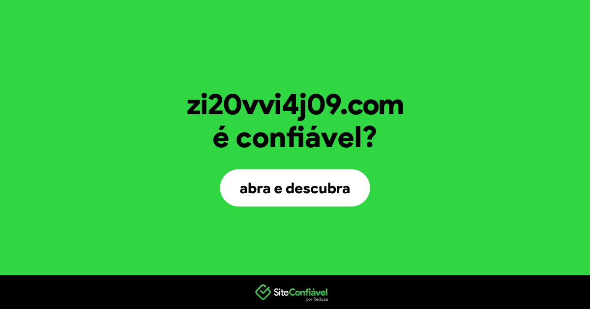 O site zi20vvi4j09.com é confiável?