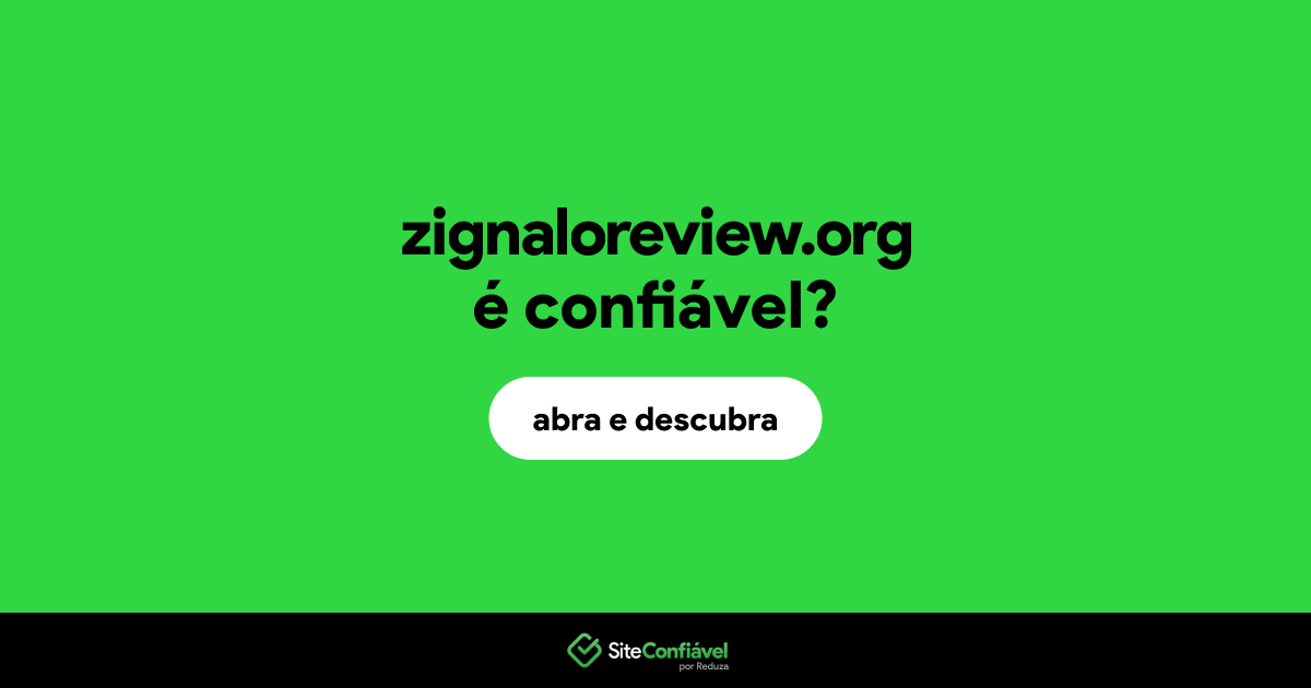 O site zignaloreview.org é confiável?