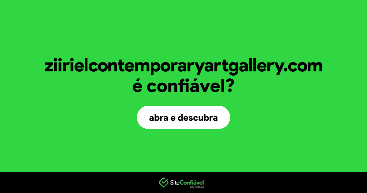 O site ziirielcontemporaryartgallery.com é confiável?
