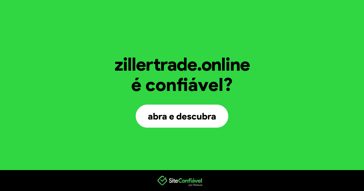 O site zillertrade.online é confiável?