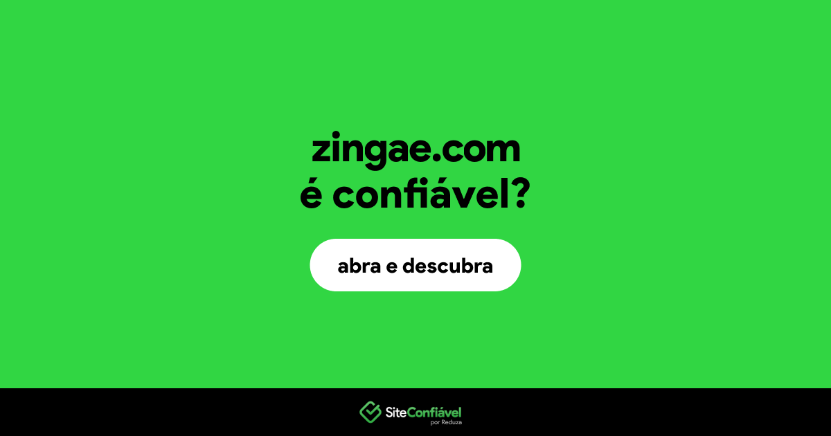 O site zingae.com é confiável?