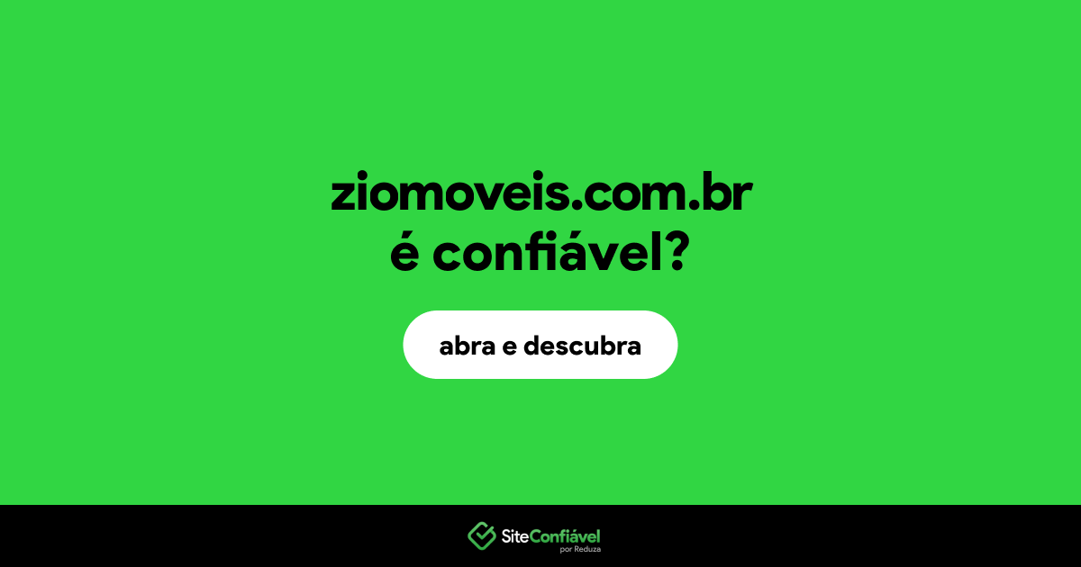 O site ziomoveis.com.br é confiável?