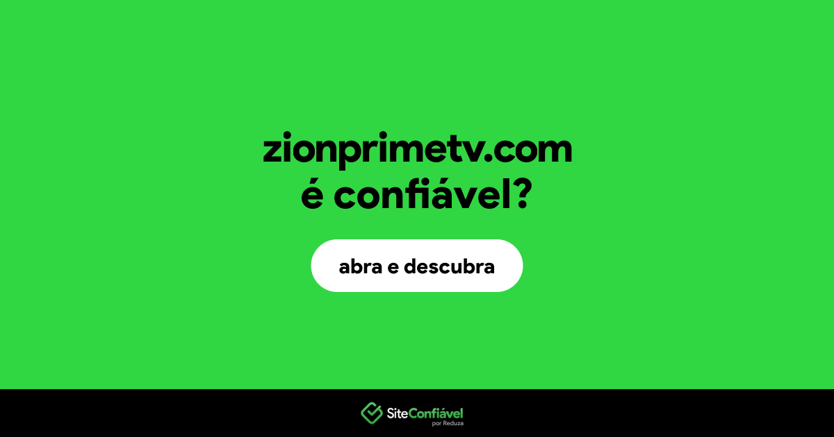 O site zionprimetv.com é confiável?