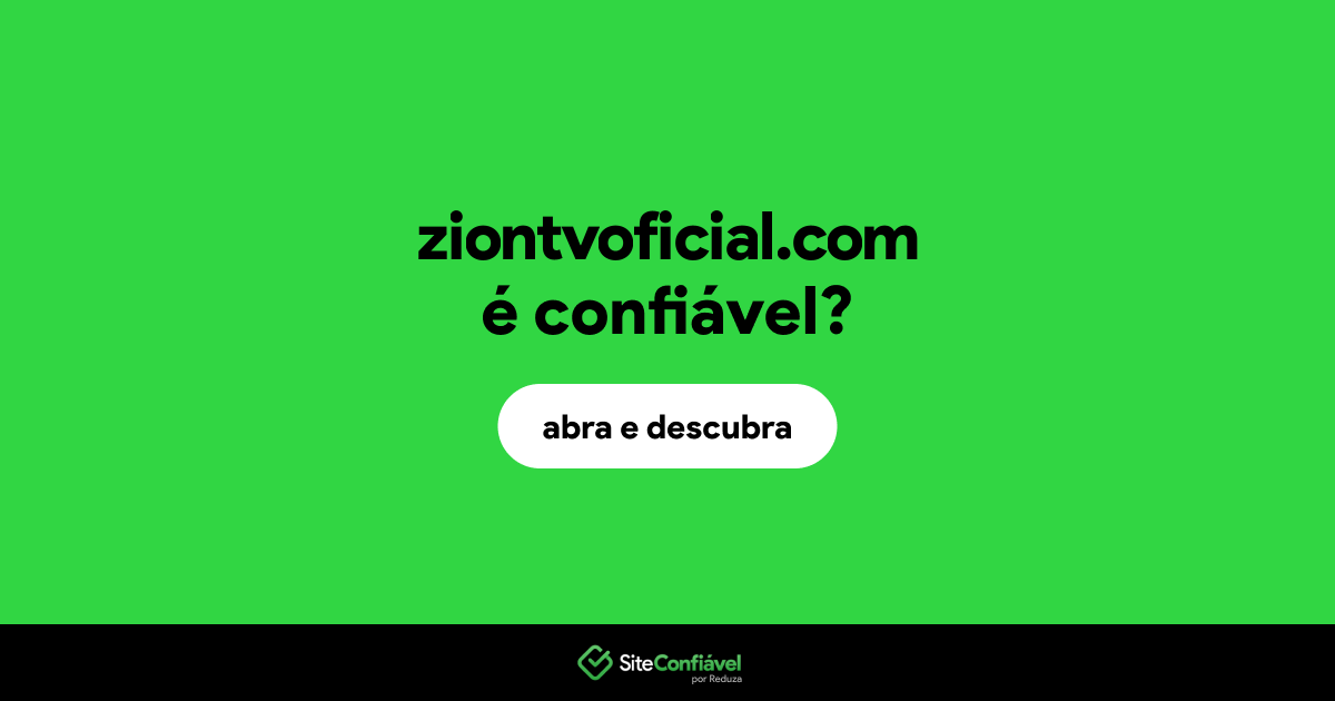 O site ziontvoficial.com é confiável?