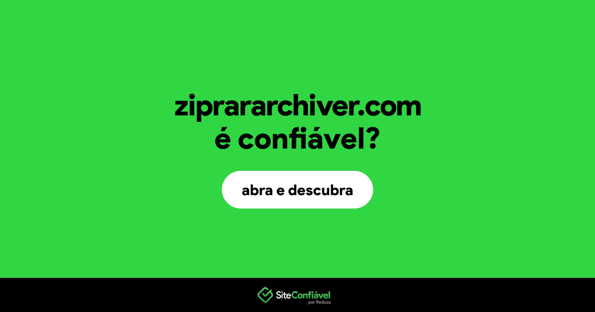 O site ziprararchiver.com é confiável?