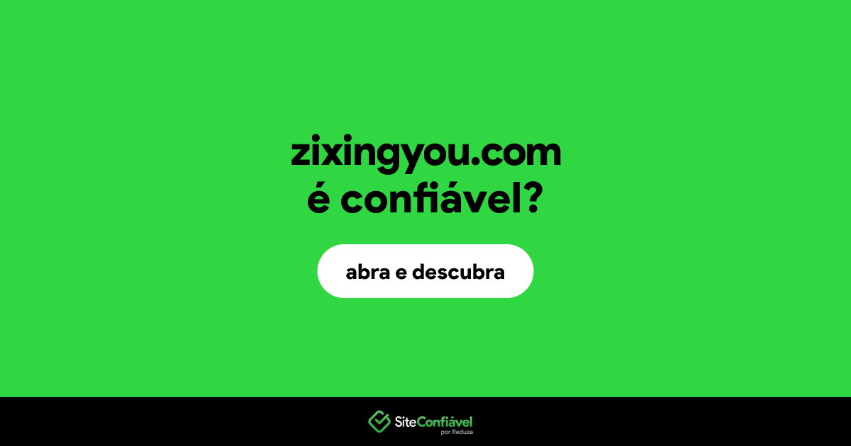 O site zixingyou.com é confiável?