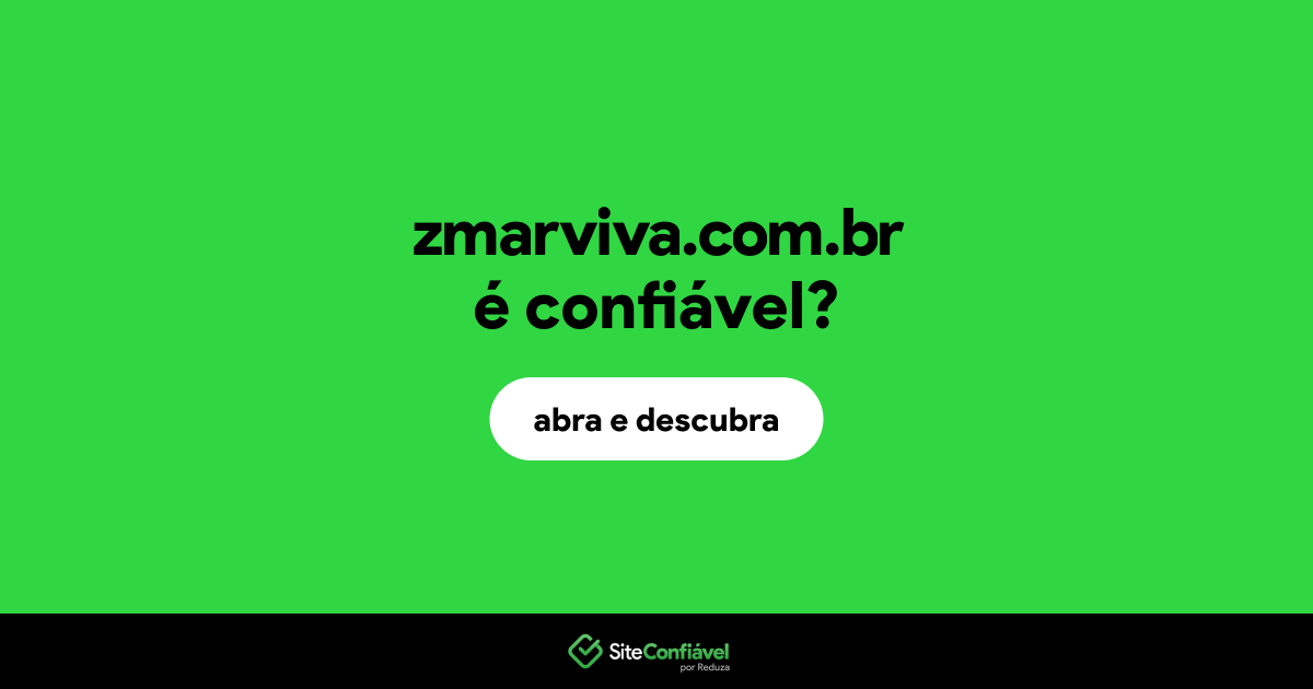 O site zmarviva.com.br é confiável?