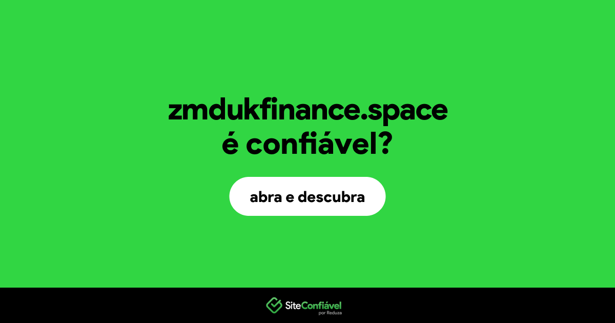 O site zmdukfinance.space é confiável?