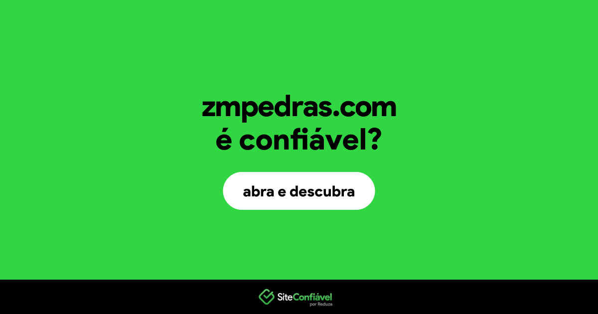 O site zmpedras.com é confiável?