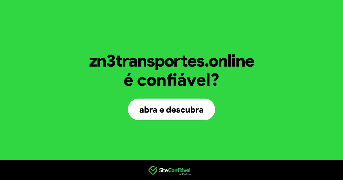 O site zn3transportes.online é confiável?