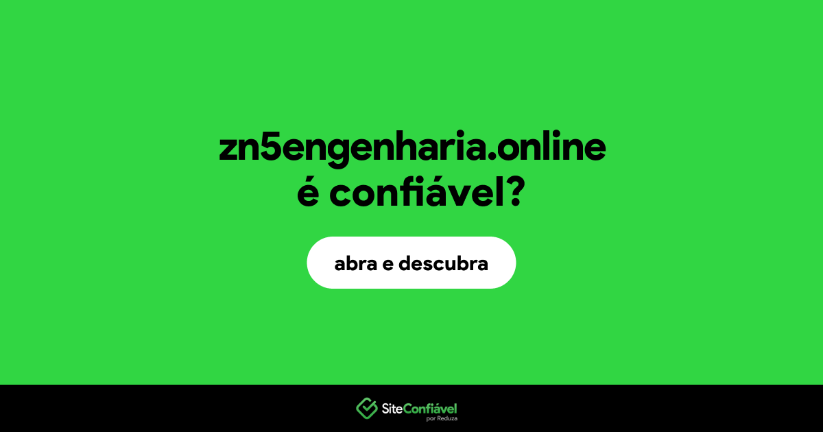 O site zn5engenharia.online é confiável?