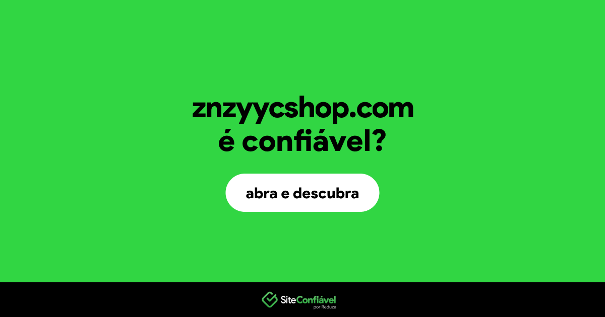 O site znzyycshop.com é confiável?