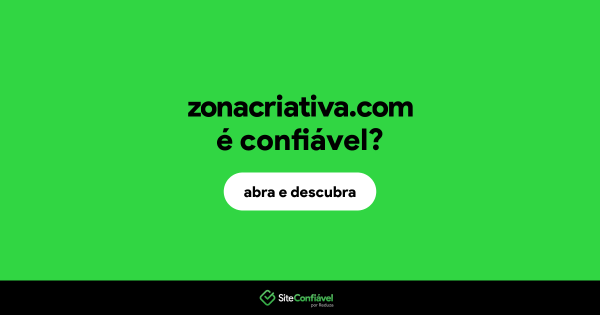 O site zonacriativa.com é confiável?