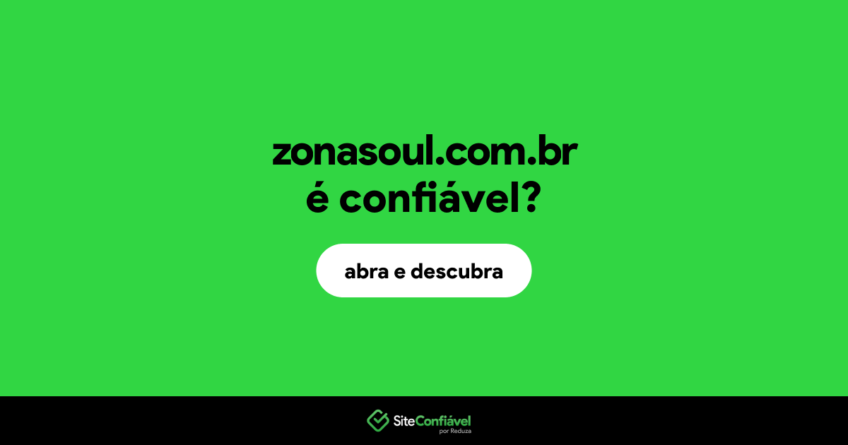 O site zonasoul.com.br é confiável?
