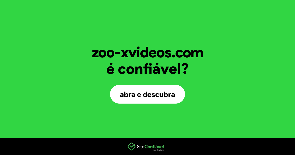 O site zoo-xvideos.com é confiável?