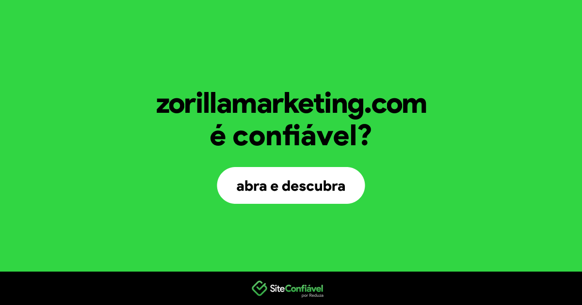 O site zorillamarketing.com é confiável?
