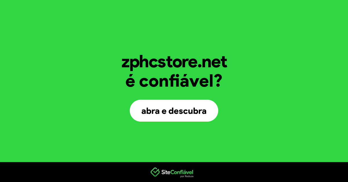 O site zphcstore.net é confiável?
