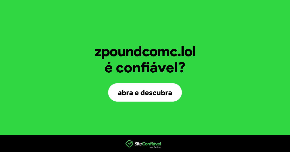 O site zpoundcomc.lol é confiável?
