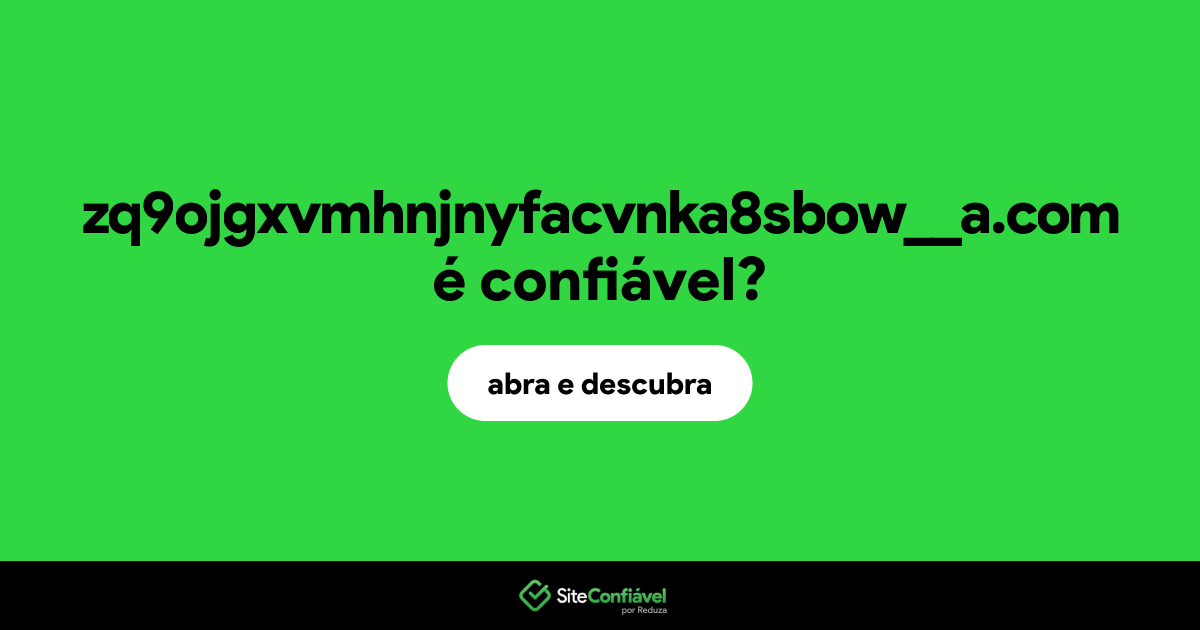 O site zq9ojgxvmhnjnyfacvnka8sbow__a.com é confiável?