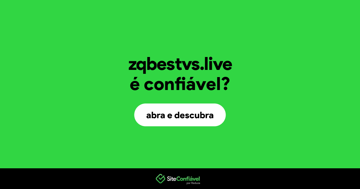 O site zqbestvs.live é confiável?