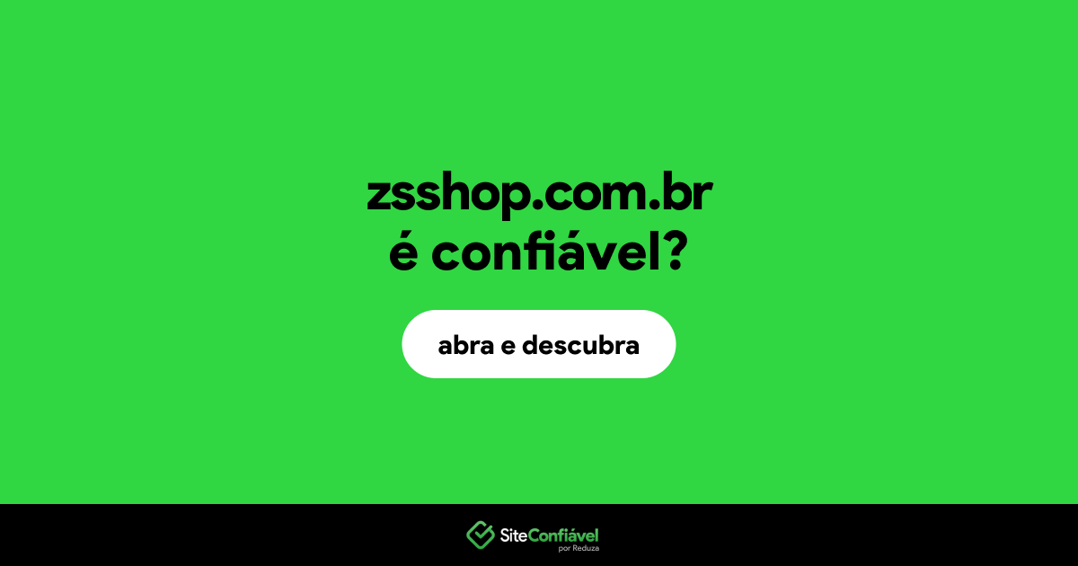 O site zsshop.com.br é confiável?