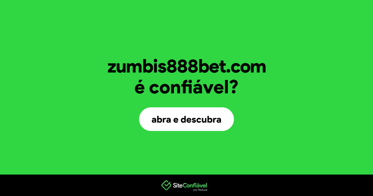 O site zumbis888bet.com é confiável?