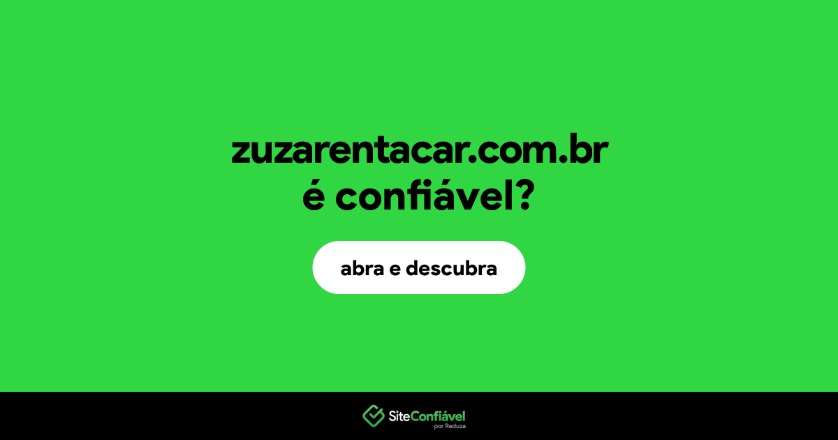 O site zuzarentacar.com.br é confiável?