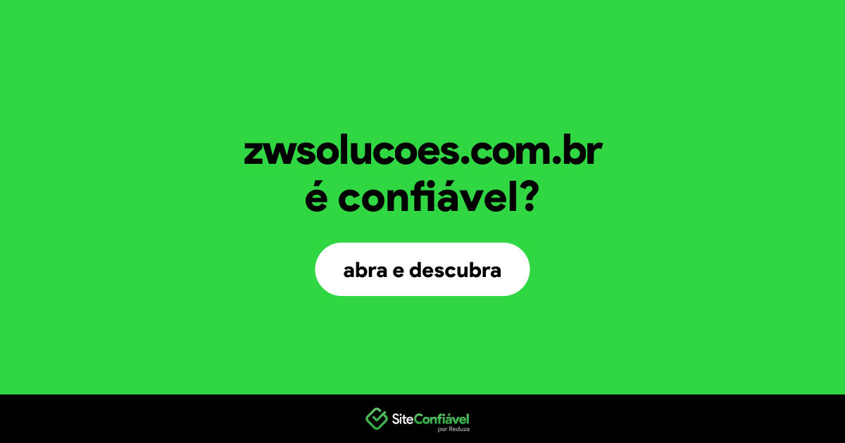 O site zwsolucoes.com.br é confiável?