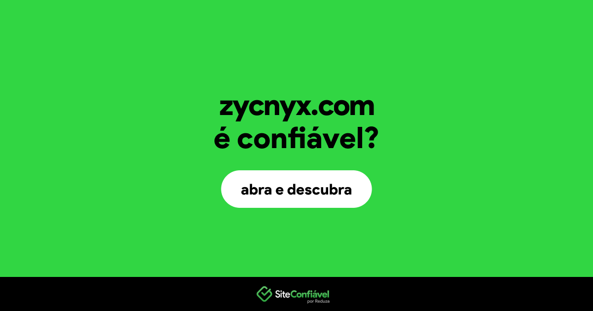 O site zycnyx.com é confiável?