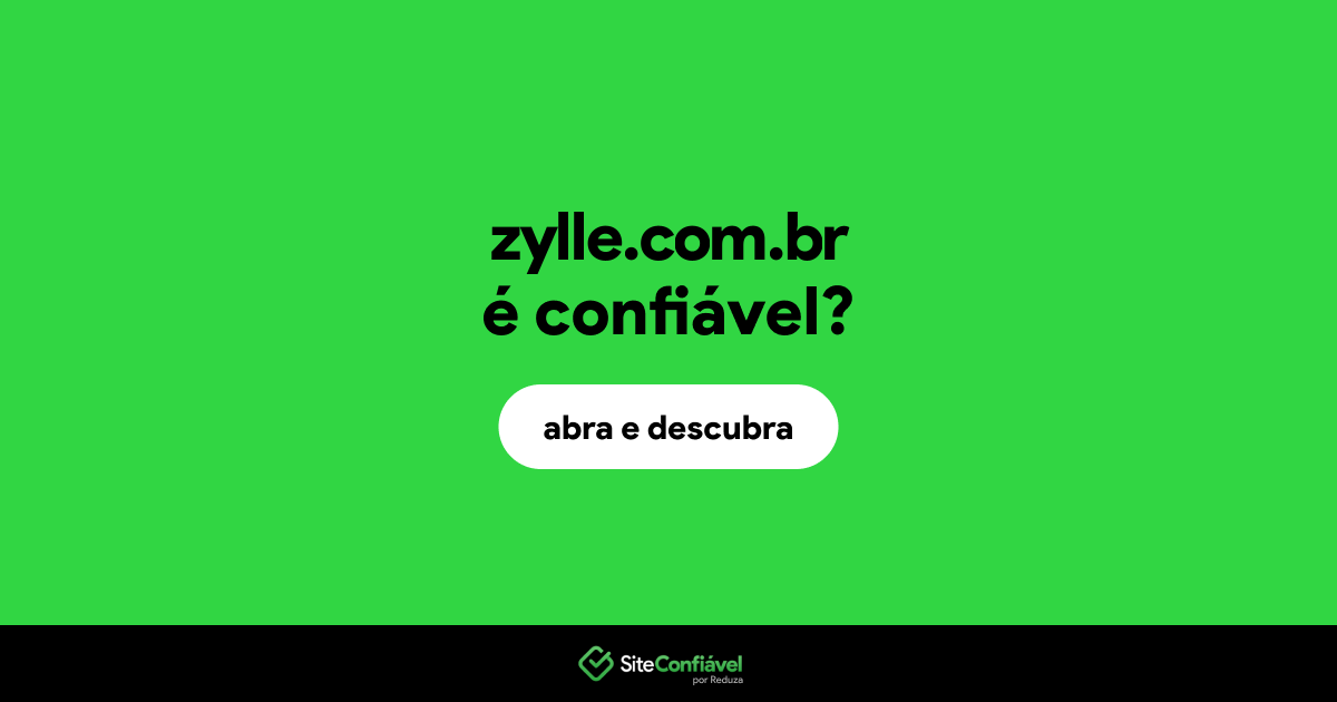 O site zylle.com.br é confiável?