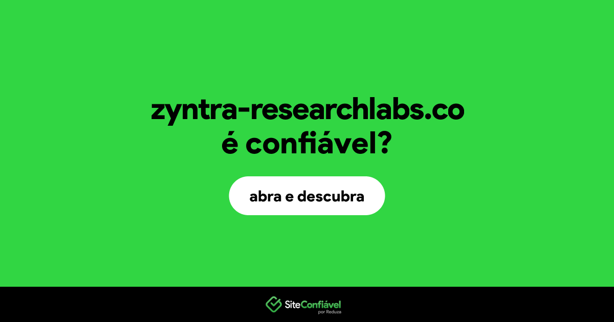 O site zyntra-researchlabs.co é confiável?