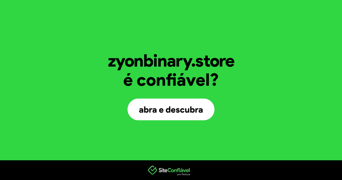 O site zyonbinary.store é confiável?