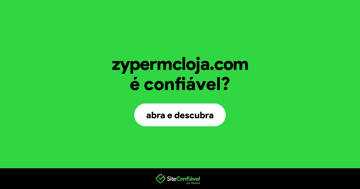 O site zypermcloja.com é confiável?