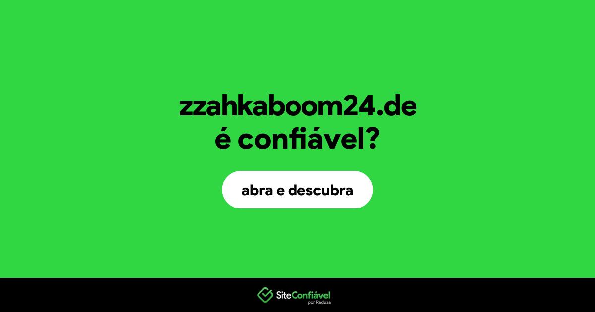 O site zzahkaboom24.de é confiável?