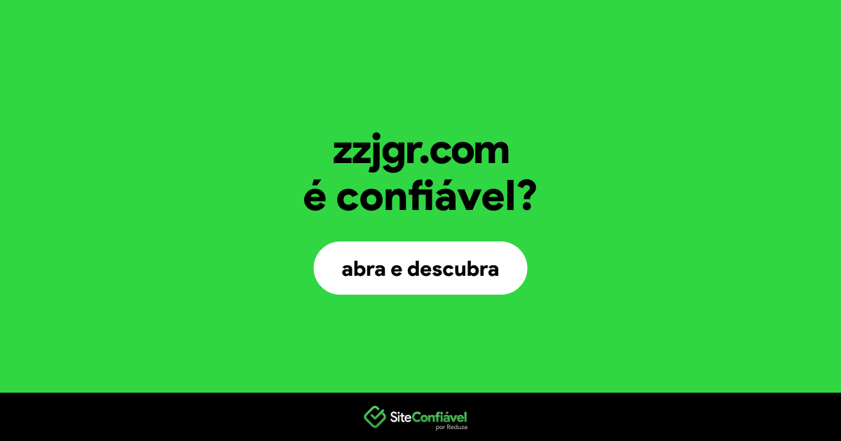 O site zzjgr.com é confiável?