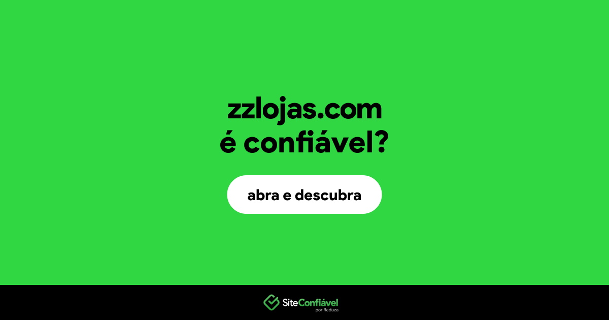 O site zzlojas.com é confiável?