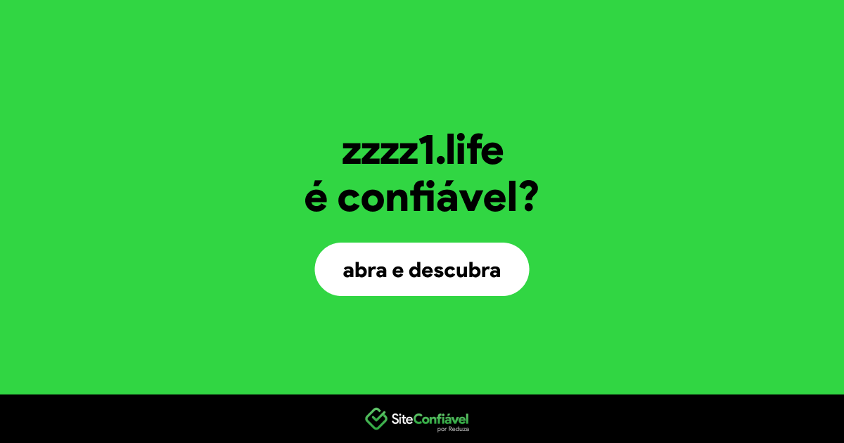 O site zzzz1.life é confiável?